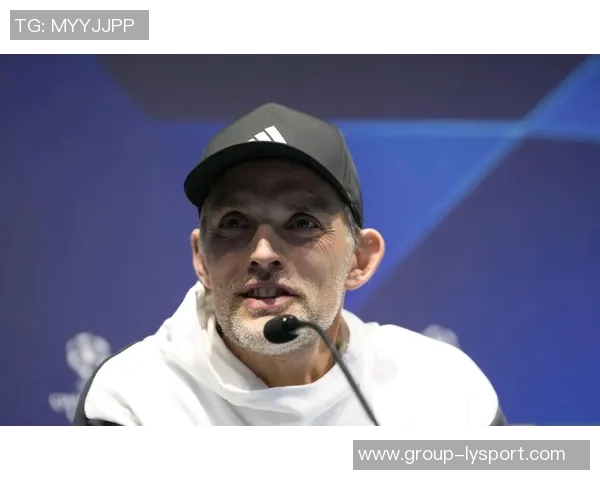 吕迪格盛赞图赫尔称其为顶级教练感慨自己在皇马的成长之路